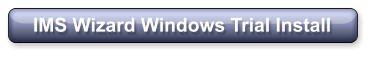 IMS Wizard Windows Trial Install