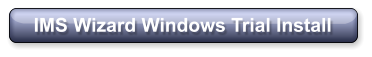 IMS Wizard Windows Trial Install