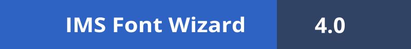IMS Font Wizard    4.0